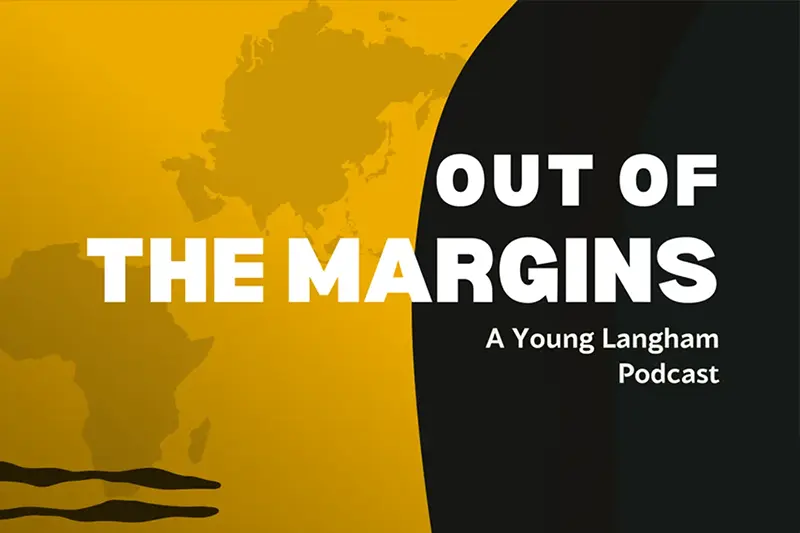 Out of the Margins: A Young Langham Podcast